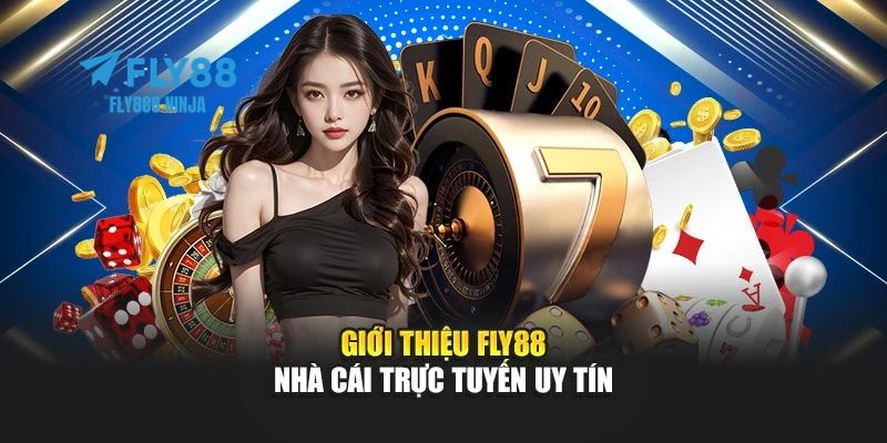 FLY88 - Trang Chủ FLY88.COM Chính Thức 10/2026 | Đăng Ký +88K 8 Giới thiệu đôi nét về nền tảng FLY88